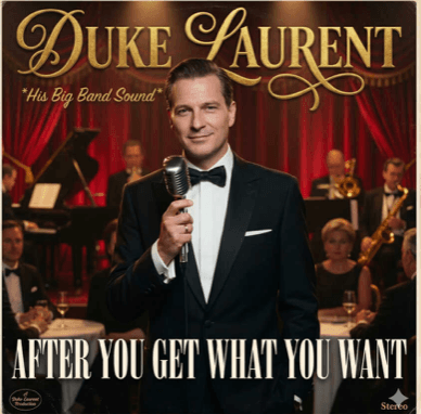 Duke Laurent album artwork for After She Gets What She Wants